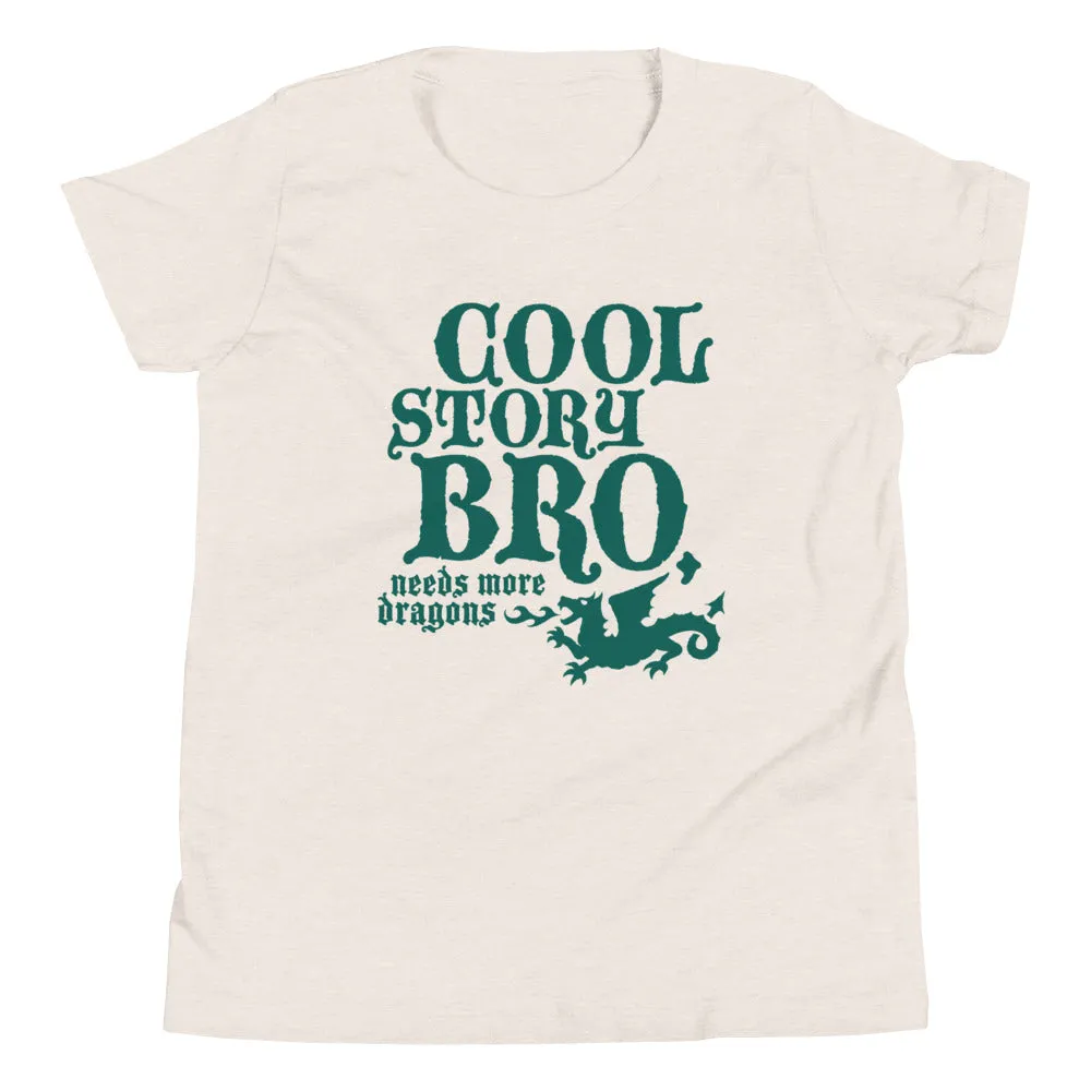 Cool Story Bro, Needs More Dragons Kid's Youth Tee